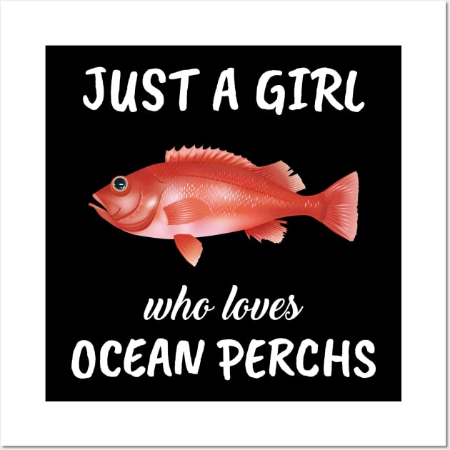 Just A Girl Who Loves Ocean Perchs Wall Art by TheTeeBee